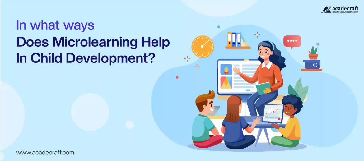 How Does Microlearning Work as an Educational Tool for Child Development